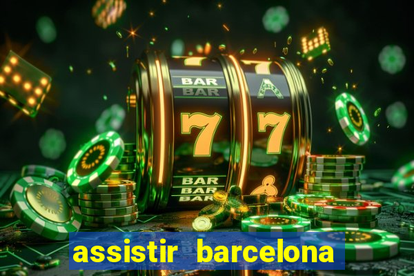 assistir barcelona x real madrid futemax